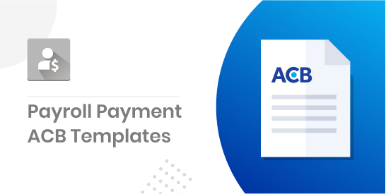 Payroll Payment ACB bank Templates
